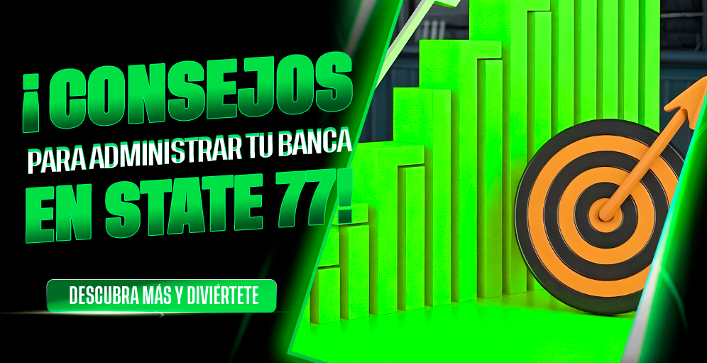 Cómo administrar tu banca en State 77 y jugar con estrategia Cómo administrar tu banca en State 77 y jugar con estrategia
